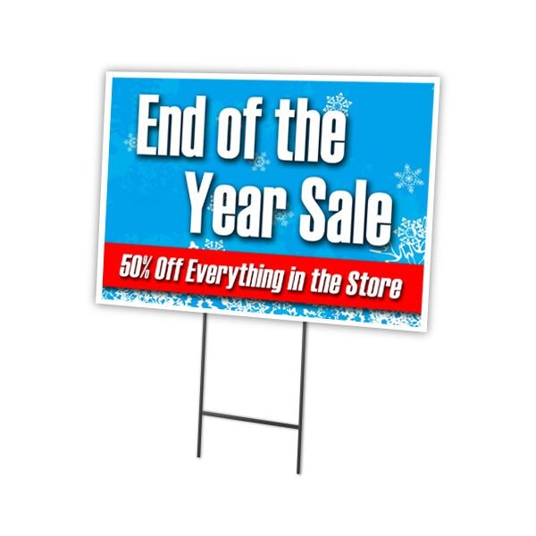 End Of Year Sale 50% Yard Sign & Stake outdoor plastic coroplast window, C-1824 End Of Year Sale 50%